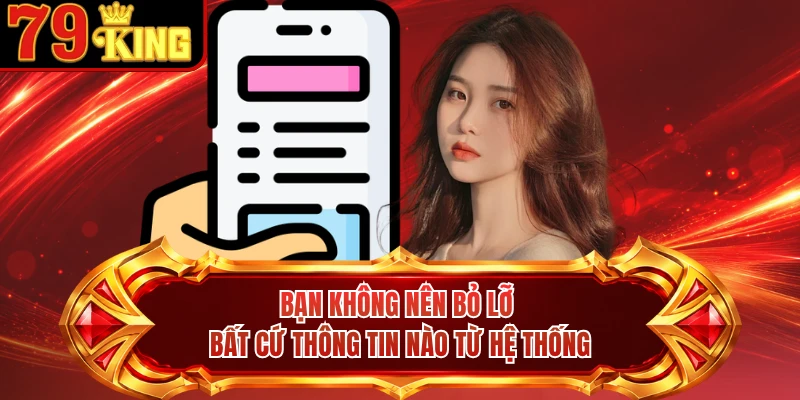 Bạn không nên bỏ lỡ bất cứ thông tin nào từ hệ thống