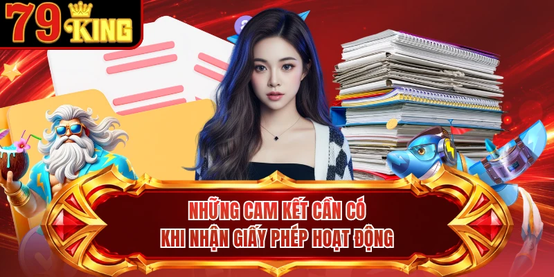 Những cam kết cần có khi nhận giấy phép hoạt động