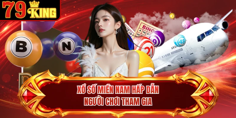 Xổ số miền Nam hấp dẫn người chơi tham gia
